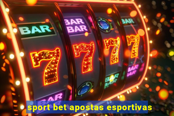 sport bet apostas esportivas