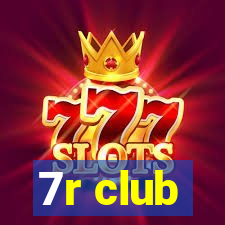 7r club