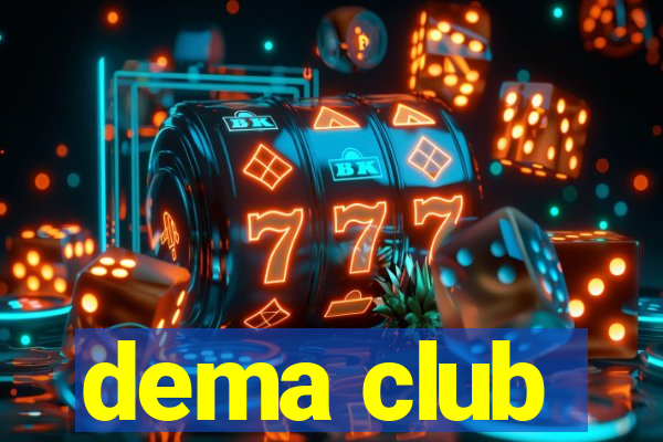 dema club