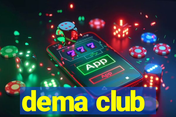 dema club