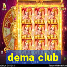 dema club