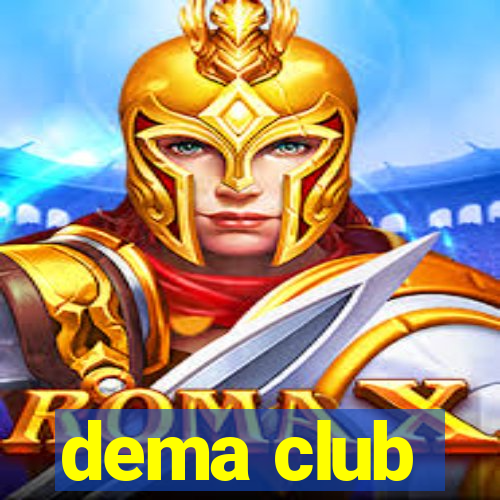 dema club