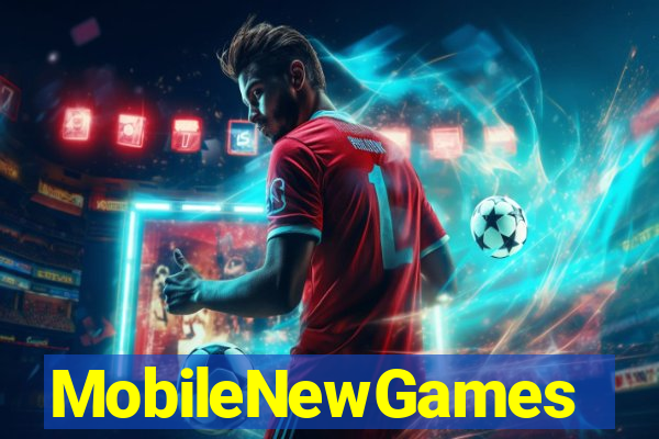 MobileNewGames