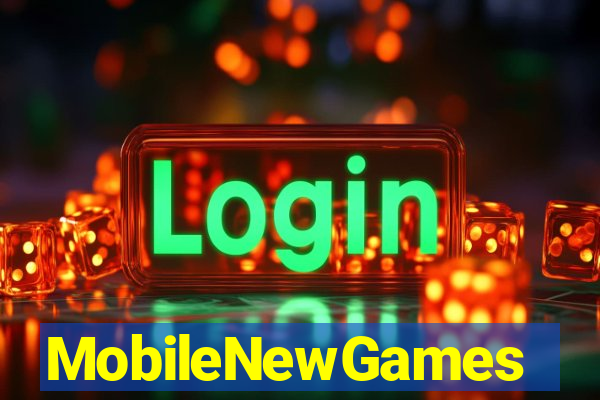 MobileNewGames