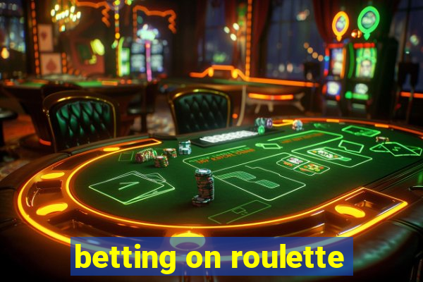 betting on roulette