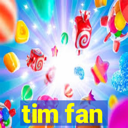 tim fan