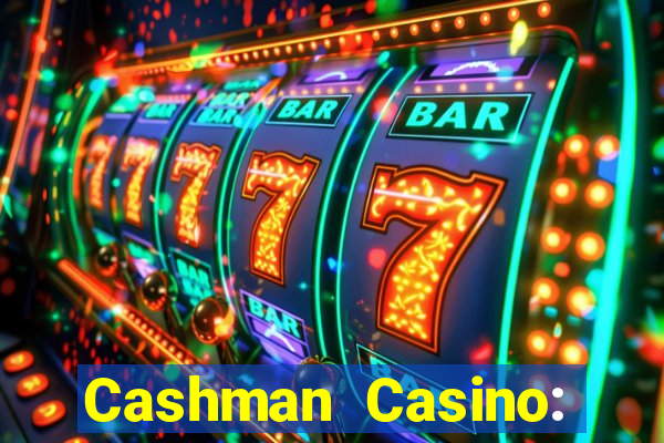 Cashman Casino: Pokies & Slots