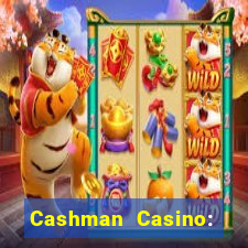 Cashman Casino: Pokies & Slots