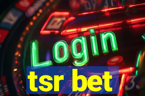 tsr bet