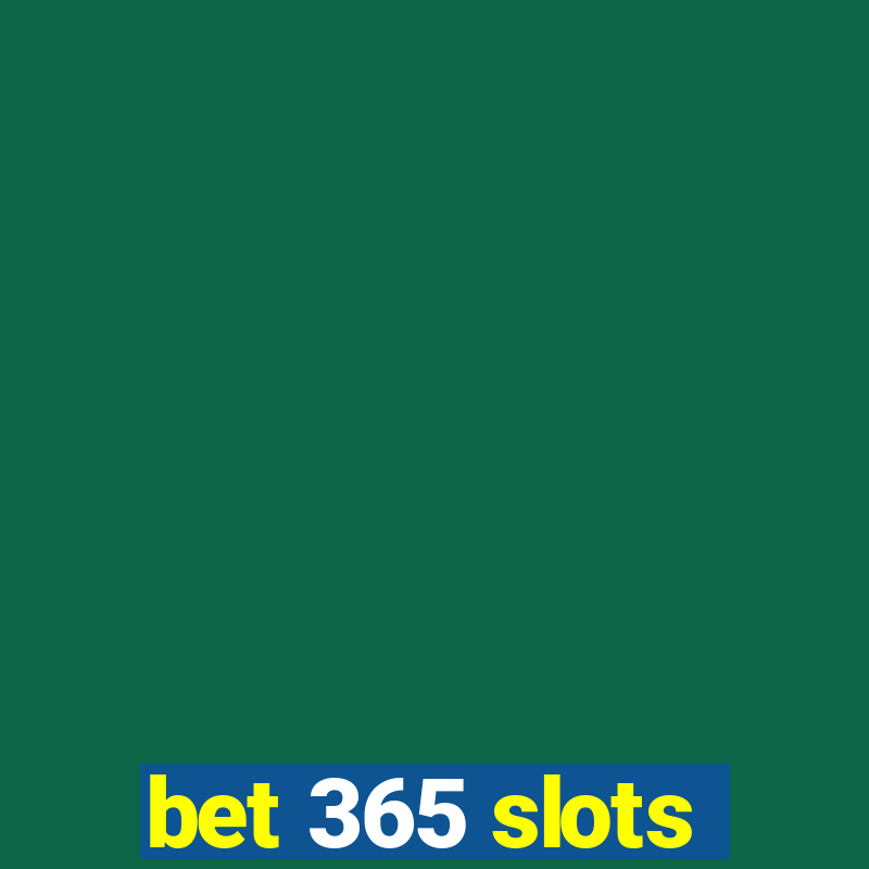 bet 365 slots