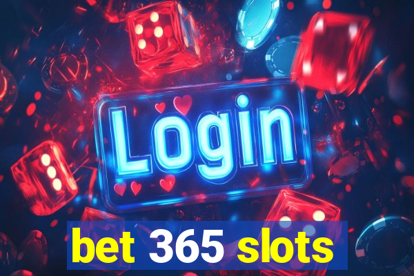 bet 365 slots