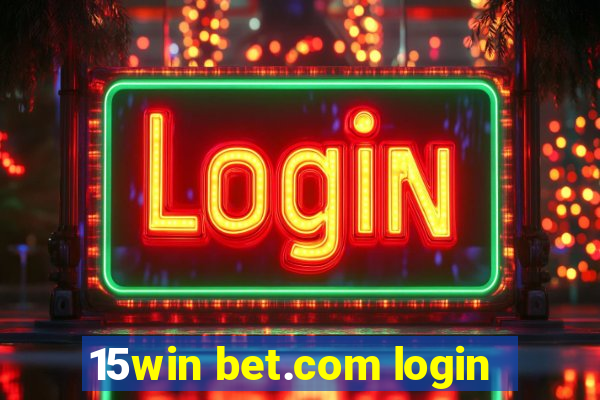 15win bet.com login