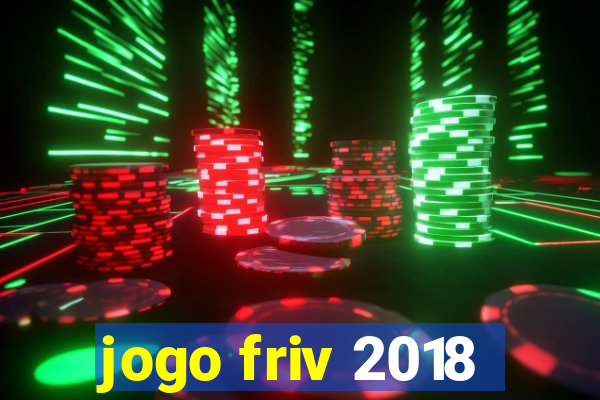 jogo friv 2018