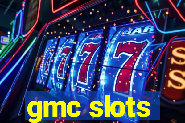 gmc slots