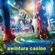 awintura casino