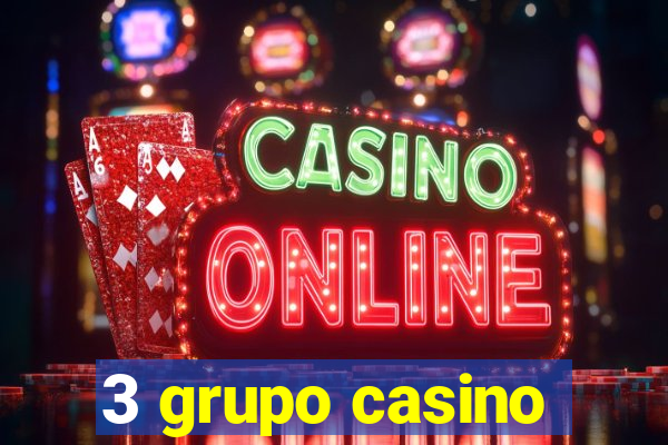 3 grupo casino