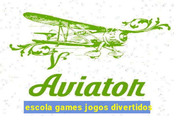 escola games jogos divertidos