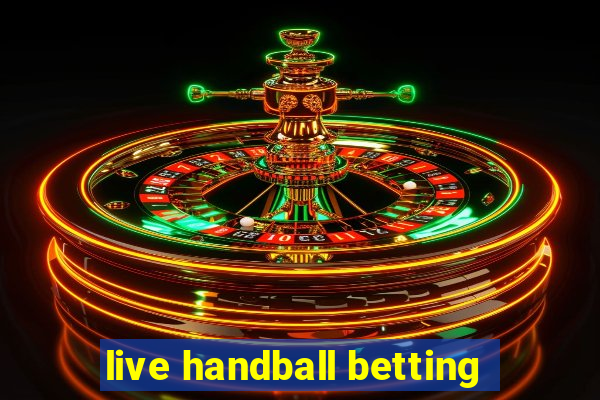 live handball betting