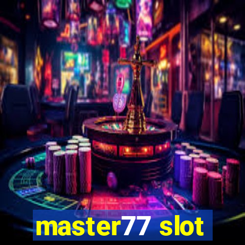 master77 slot