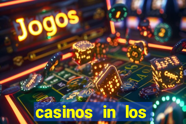 casinos in los angeles california