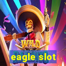 eagle slot