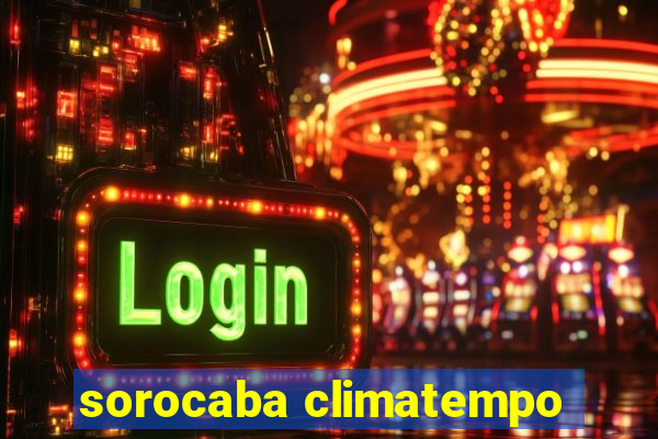 sorocaba climatempo