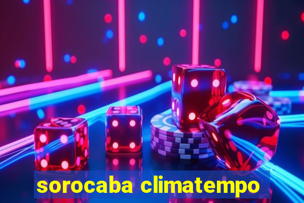 sorocaba climatempo