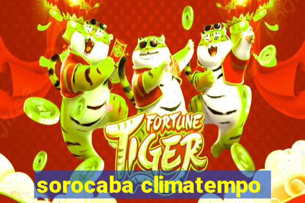 sorocaba climatempo