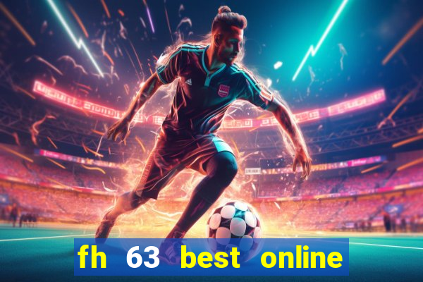 fh 63 best online slots casino games