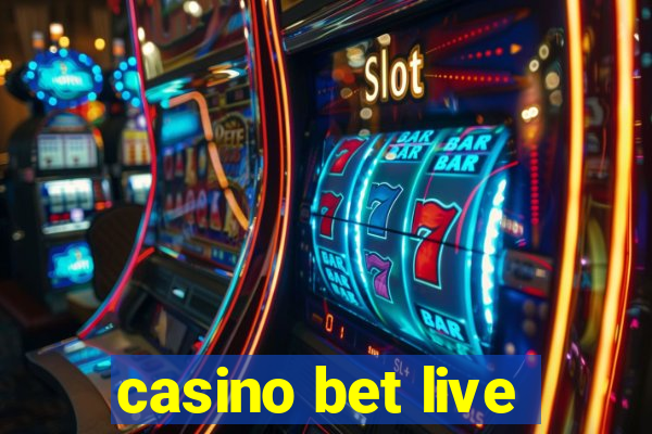 casino bet live