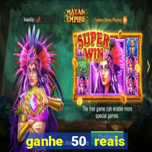 ganhe 50 reais para apostar cassino