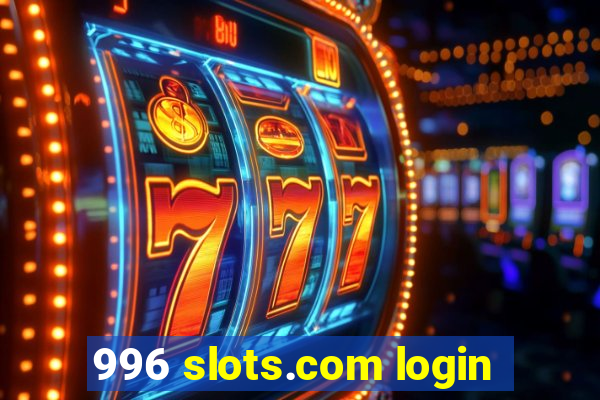 996 slots.com login