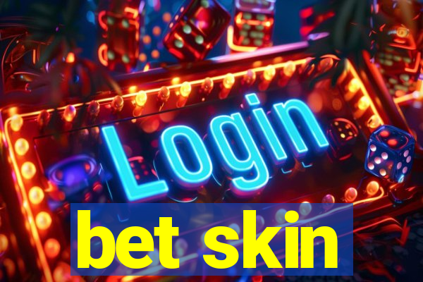 bet skin