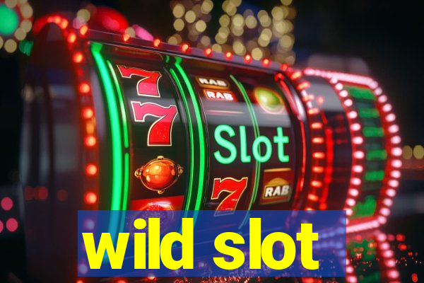 wild slot