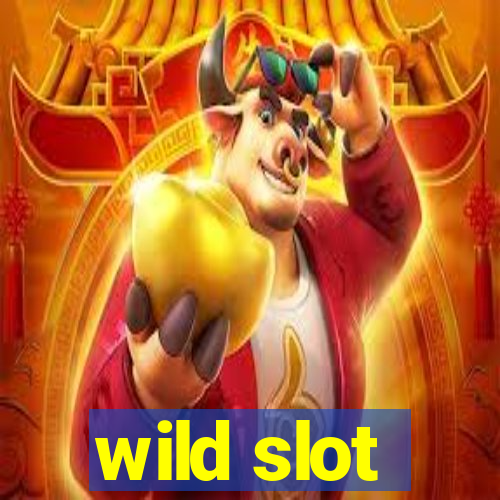 wild slot