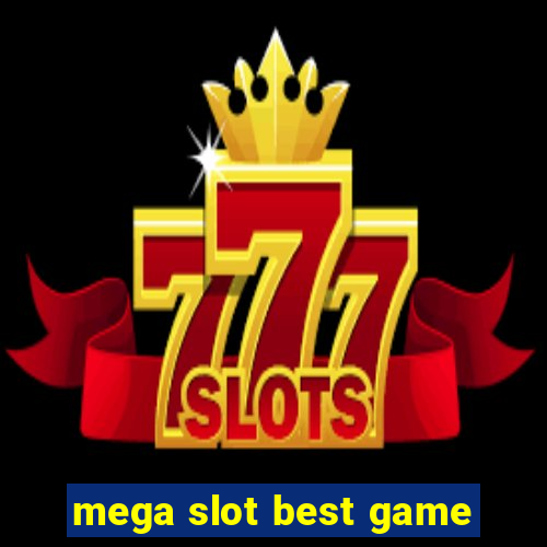 mega slot best game