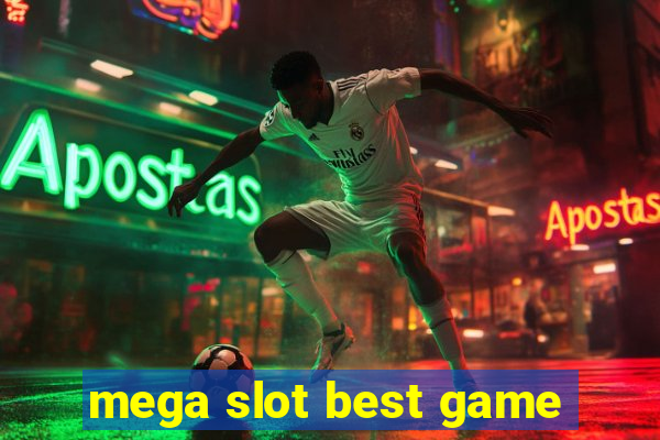 mega slot best game