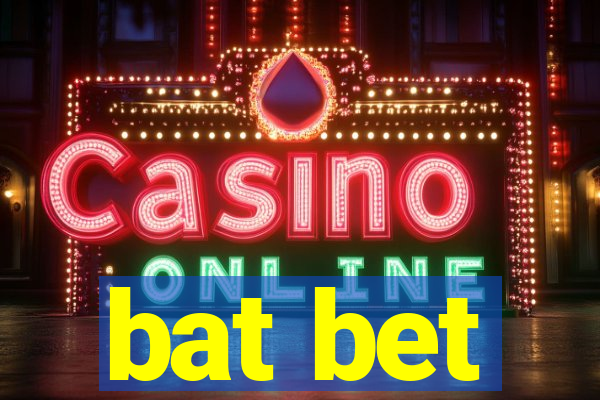 bat bet