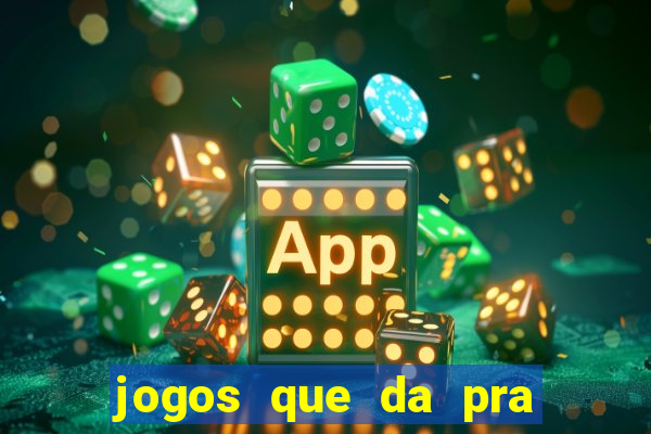 jogos que da pra sacar dinheiro