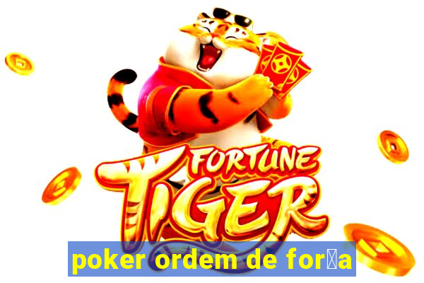 poker ordem de for莽a