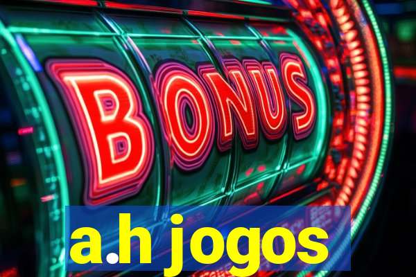 a.h jogos