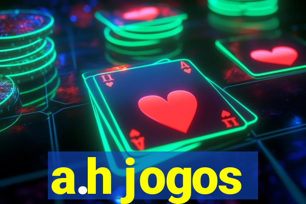 a.h jogos