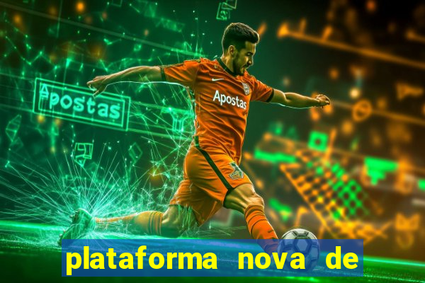 plataforma nova de jogo do tigrinho