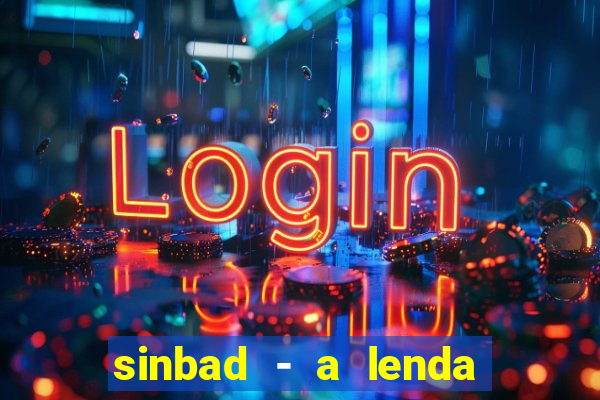 sinbad - a lenda dos sete mares online dublado grátis