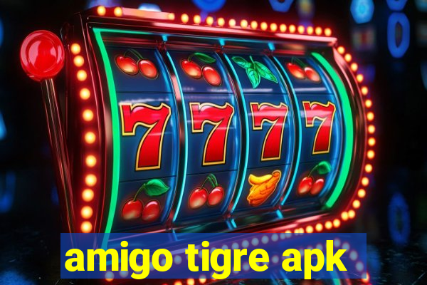 amigo tigre apk