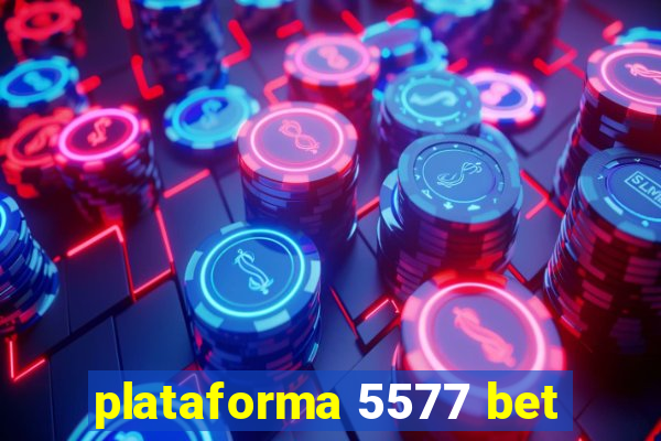 plataforma 5577 bet