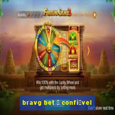 bravg bet 茅 confi谩vel