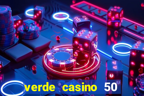 verde casino 50 rodadas grátis