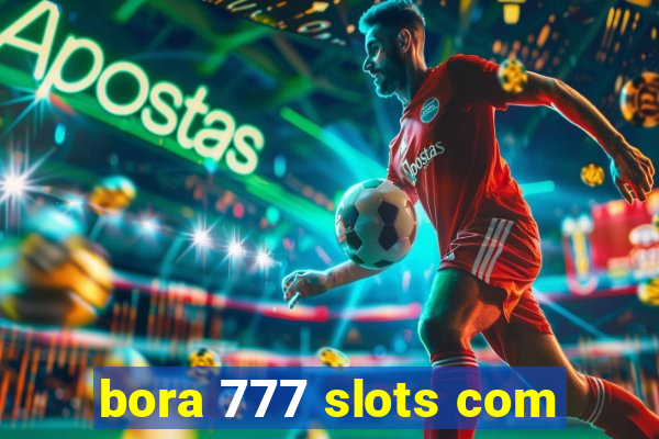 bora 777 slots com