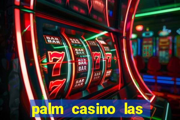 palm casino las vegas nevada